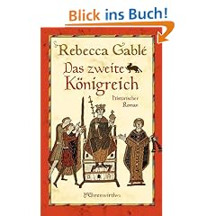 Das zweite K�nigreich: Historischer Roman