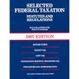Selected Federal Taxation Statutes & Regulations, with Motro Tax Map 2007