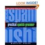 Practical Spanish Grammar: A Self-Teaching Guide (Wiley Self-Teaching Guides)