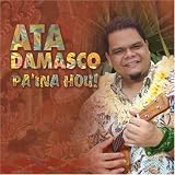 Ata Damasco - Pa'ina Hou!