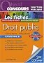 Droit public : Les fiches Cat�gorie B (1C�d�rom)