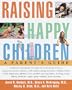 Raising Happy Children: A Parent's Guide