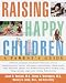 Books : Raising Happy Children: A Parent's Guide