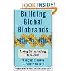 Click here to buy Building Global Biobrands : Taking Biotechnology to Market by  Francoise Simon and Philip Kotler.