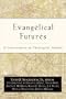 Evangelical Futures: A Conversation on Theological Method