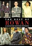 The Best of Rowan: 50 Designer Knitting Patterns