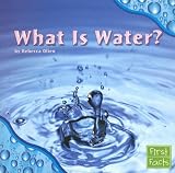 What Is Water? (First Facts, Water All Around)