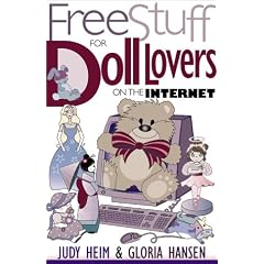 Free Stuff for Doll Lovers on the Internet by Judy Heim and Gloria Hansen
