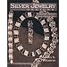 Silver Jewelry Designs: Evaluating Quality Good * Better * Best