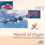 World of Flight 2002 Calendar: The Best in Aviation Photography