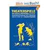 Theaterspiele: Spontaneit�t, Improvisation und Theatersport