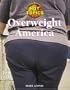 Overweight America (Hot Topics (Lucent))