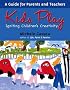 Kids Play: Igniting Children's Creativity - A Guide for Parents and Teachers