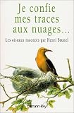 Je confie mes traces aux nuages ...