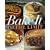 Bake It to the Limit: Easy-To-Prepare Desserts With Showstopping Variations for Special Occasions