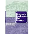 Patterns In Freshwater Fish Ecology by  William J. Matthews