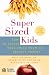   - SuperSized Kids: How to Rescue Your Child from the Obesity Threat
