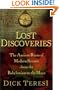 Lost Discoveries : The Ancient Roots of Modern Science--from the Babylonians to the Maya