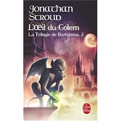 La trilogie de Bartim�us, Tome 2 : L'oeil du golem