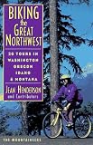 Biking the Great Northwest: 20 Tours in Washington Oregon Idaho & Montana
