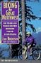 Biking the Great Northwest: 20 Tours in Washington, Oregon, Idaho and Montana