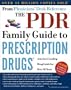 The PDR Family Guide to Prescription Drugs, 9th Edition: America's Leading Drug Guide for Over 50 Years (Physicians' Desk Reference Family Guide to Prescription Drugs)