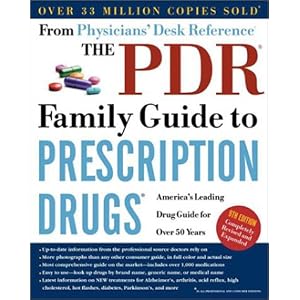 The PDR Family Guide to Prescription Drugs, 9th Edition: America's Leading Drug Guide for Over 50 Years