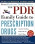 The PDR Family Guide to Prescription Drugs, 9th Edition: America's Leading Drug Guide for Over 50 Years (Pdr Family Guide to Prescription Drugs)