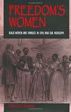 Freedoms Women: Black Women and Families in Civil War Era Mississippi (Blacks in the Diaspora)