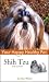 shih tzu - Shih Tzu: Your Happy Healthy Pet