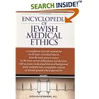 Encyclopedia of Jewish Medical Ethics by Avraham Steinberg and Fred Rosner