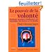 Le pouvoir de la volont� sur soi-m�me, sur les autres, sur le destin