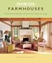 Farmhouses: Stylish Decorating Ideas for the Classic American Home Country Living