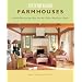 Farmhouses: Stylish Decorating Ideas for the Classic American Home Country Living