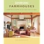 Farmhouses: Stylish Decorating Ideas for the Classic American Home