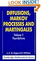 Diffusions, Markov Processes, and Martingales: Volume 1, Foundations: Foundations v. 1 (Cambridge Mathematical Library)