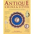 The Bulfinch Anatomy of Antique China and Silver: An Illustrated Guide to Tableware,... by Tim Forrest and Paul Atterbury