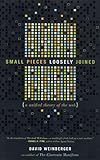 Small Pieces Loosely Joined: A Unified Theory of the Web