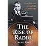 The Rise of Radio, from Marconi through the Golden Age