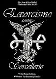 Exorcisme contre Sorcellerie