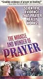 The Miracle and Wonder of Prayer [VHS]