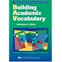 Building Academic Vocabulary (Michigan Series in English for Academic & Professional Purposes)