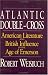 Atlantic Double-cross: American Literature and British Influence in the Age of Emerson