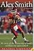 Alex Smith: The Story Of The University Of Utah's Unlikely Star Quarterback