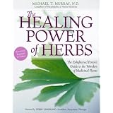 TheHealingPowerofHerbs:TheEnlightenedPerson'sGuidetotheWondersofMedicinalPlants