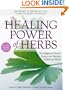 The Healing Power of Herbs: The Enlightened Person's Guide to the Wonders of Medicinal Plants