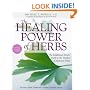 The Healing Power of Herbs: The Enlightened Person's Guide to the Wonders of Medicinal Plants