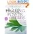 The Healing Power of Herbs: The Enlightened Person's Guide to the Wonders of Medicinal Plants