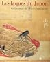 Les laques du Japon