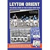 Leyton Orient: The Untold Story of the O's Best-ever Team